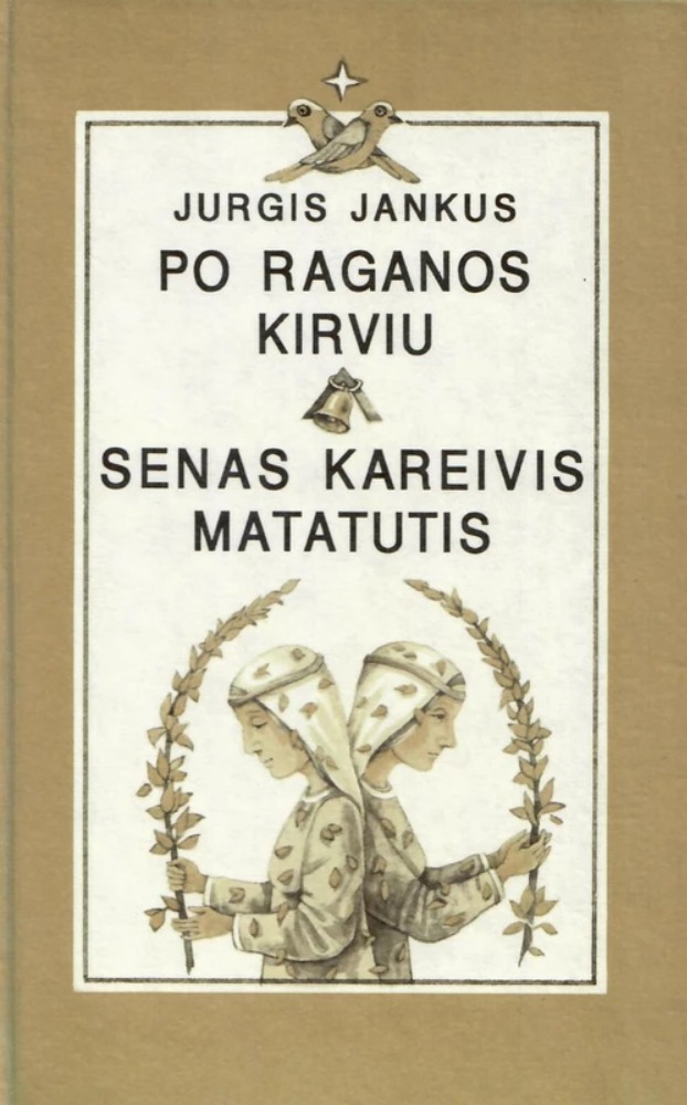 PO RAGANOS KIRVIU. SENAS KAREIVIS MATATUTIS