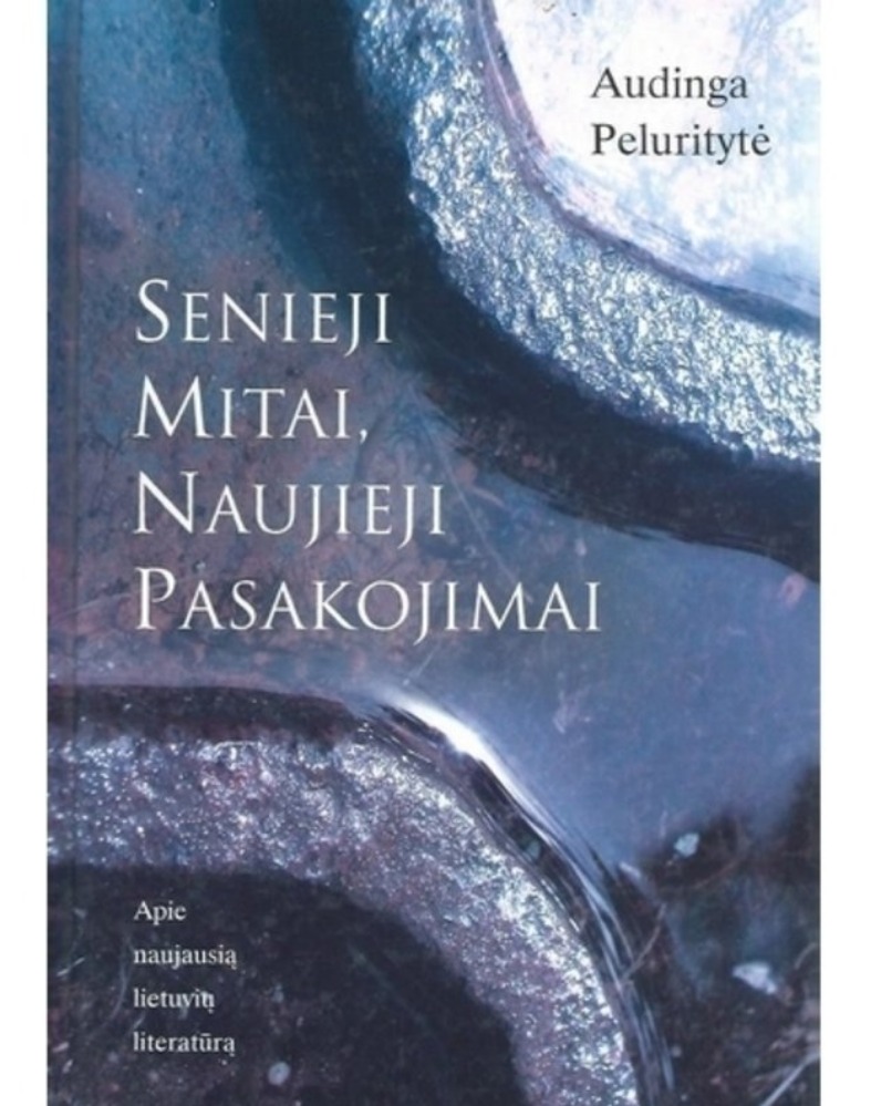 Senieji mitai, naujieji pasakojimai