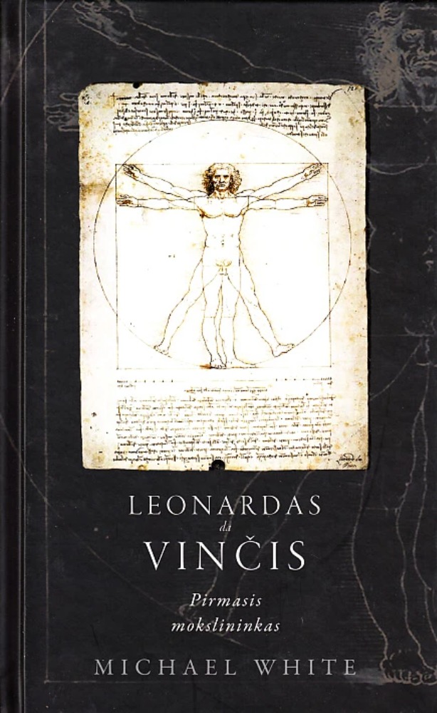 Leonardas da Vinčis. Pirmasis mokslininkas