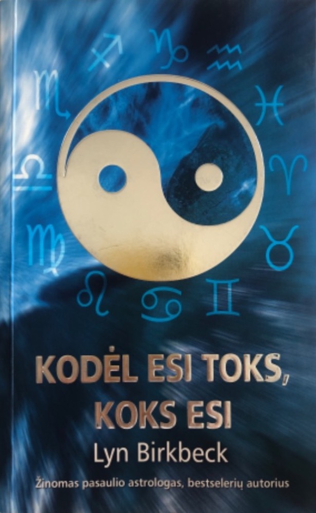Kodėl esi toks, koks esi