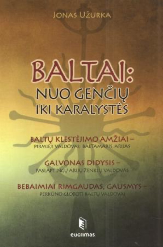 Baltai: nuo genčių iki karalystės. Trilogija