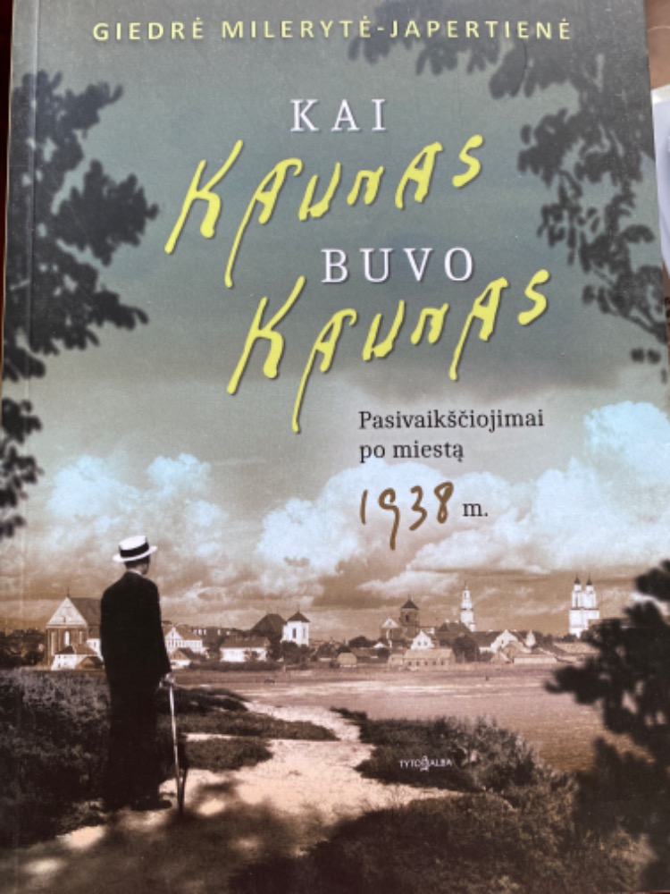Kai kaunas buvo Kaunas