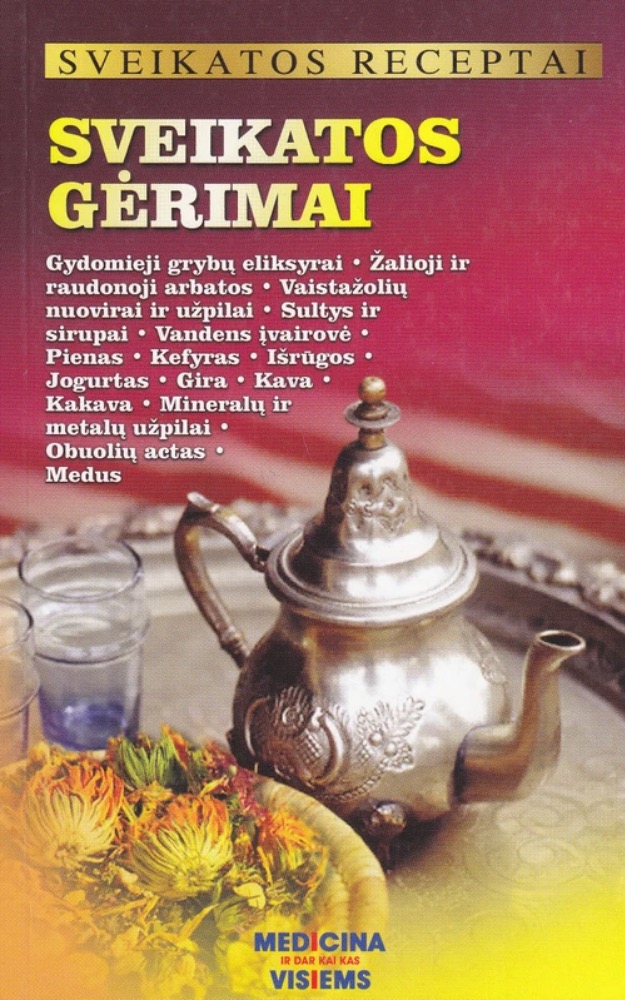 Sveikatos receptai. Sveikatos gėrimai