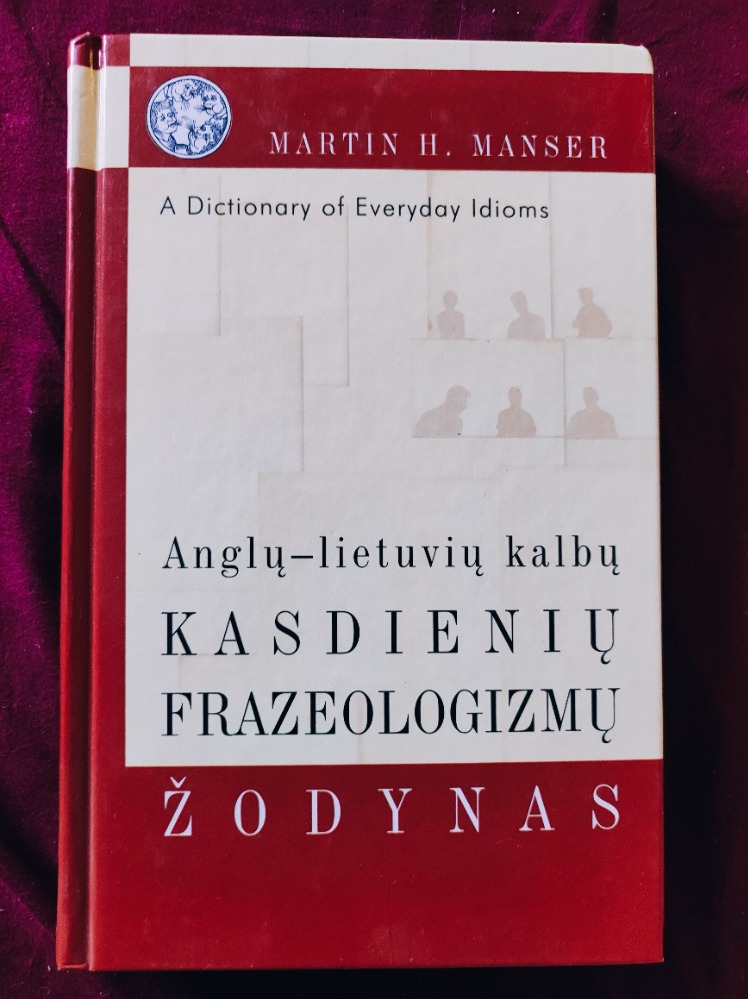 Anglų - lietuvių kalbų kasdienių frazeologizmų žodynas