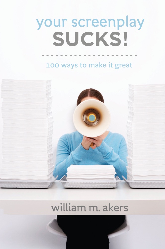 Your Screenplay Sucks! 100 Ways to Make It Great