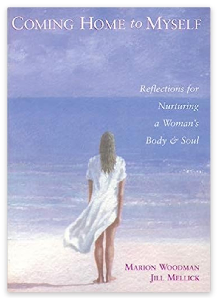 Coming Home to Myself: Reflections for Nurturing a Woman's Body and Soul