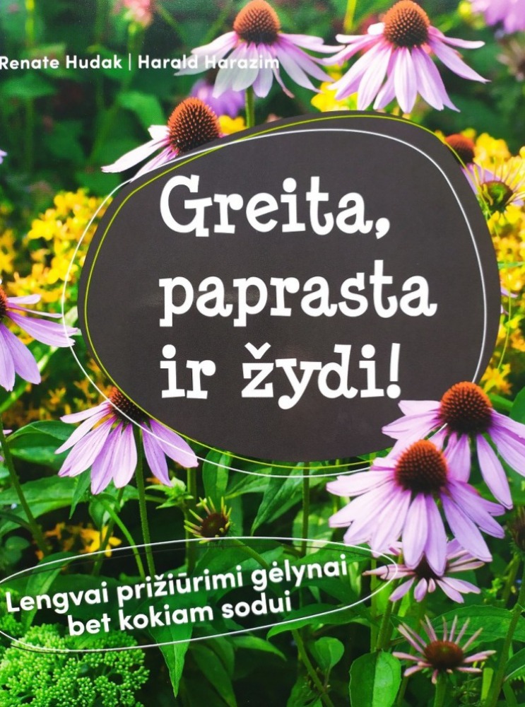 Greita, paprasta ir žydi!