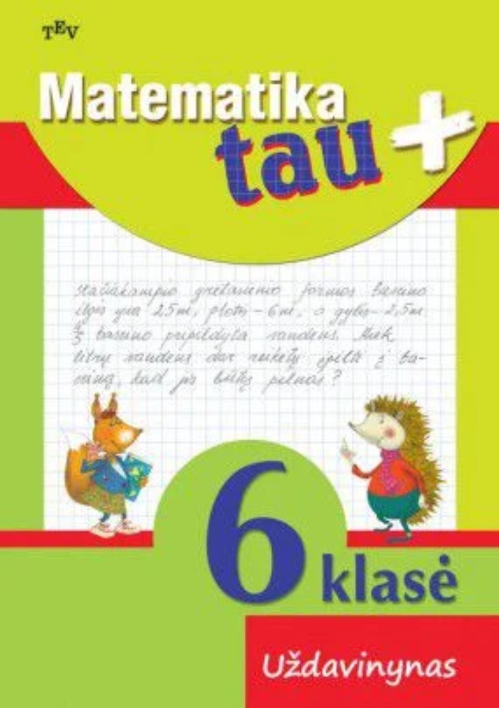 Matematika Tau +. 6 klasė. Uždavinynas
