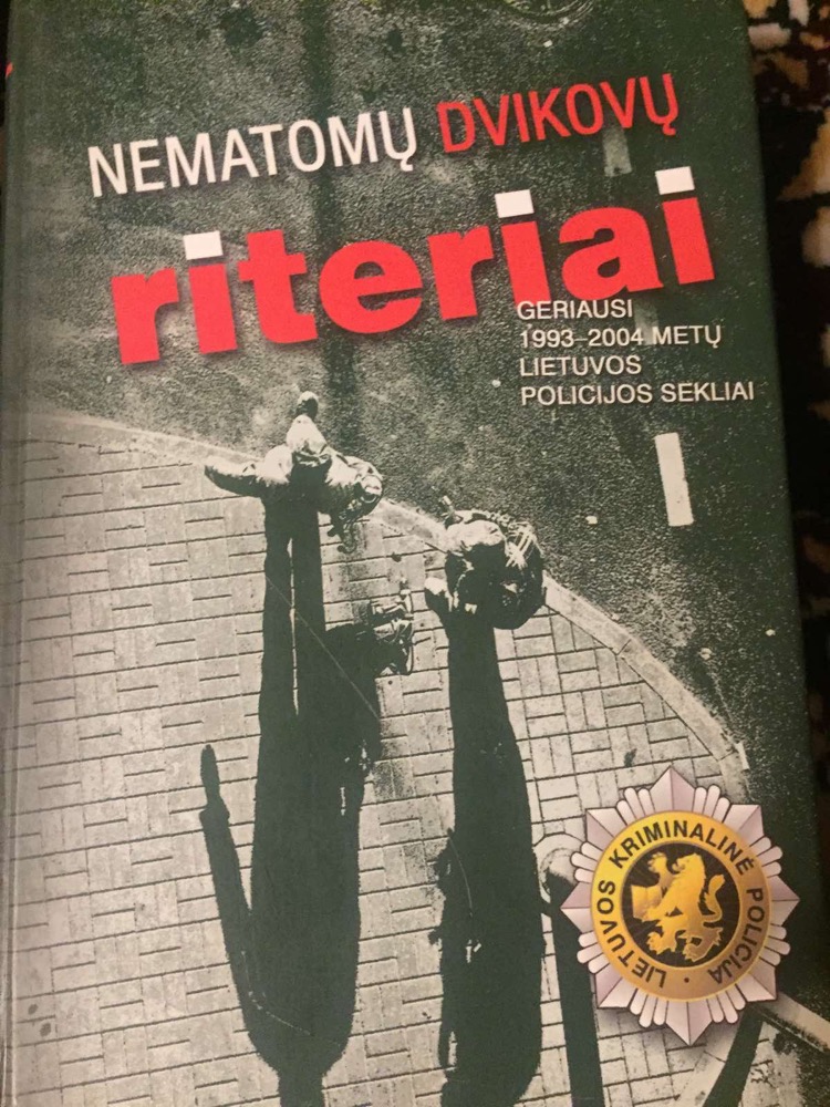 Nematomų dvikovų riteriai. Geriausi 1993–2004 metų Lietuvos policijos sekliai