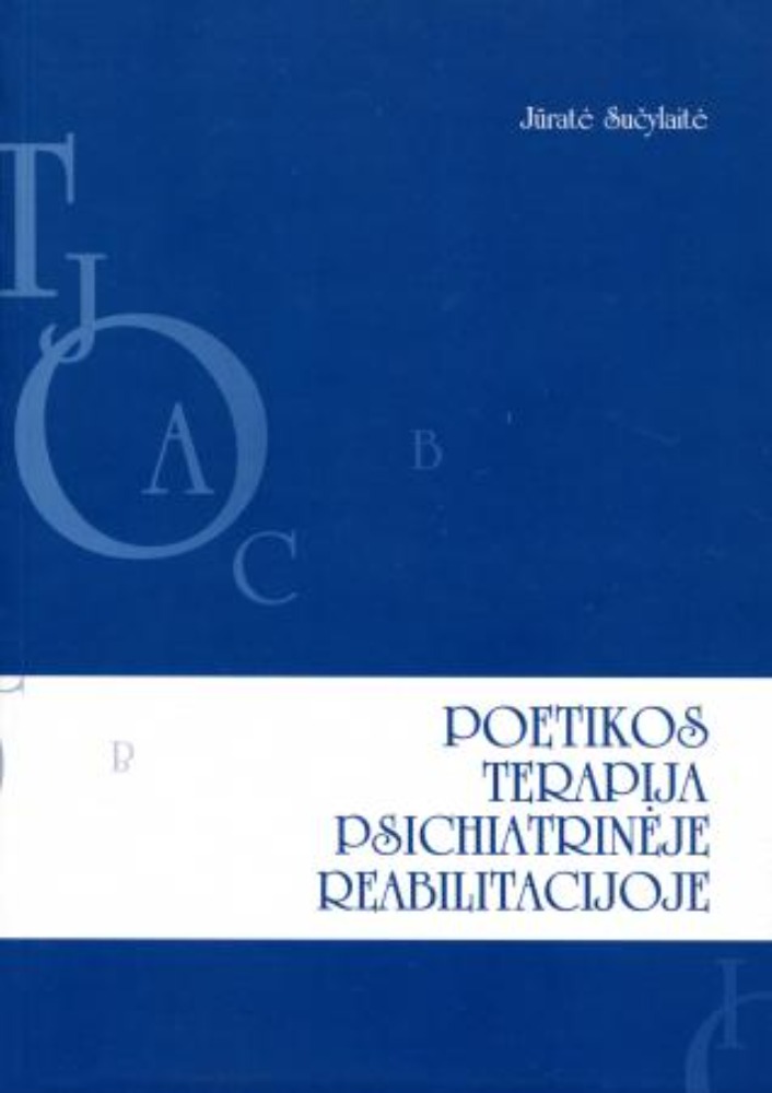 Poetikos terapija psichiatrinėje reabilitacijoje