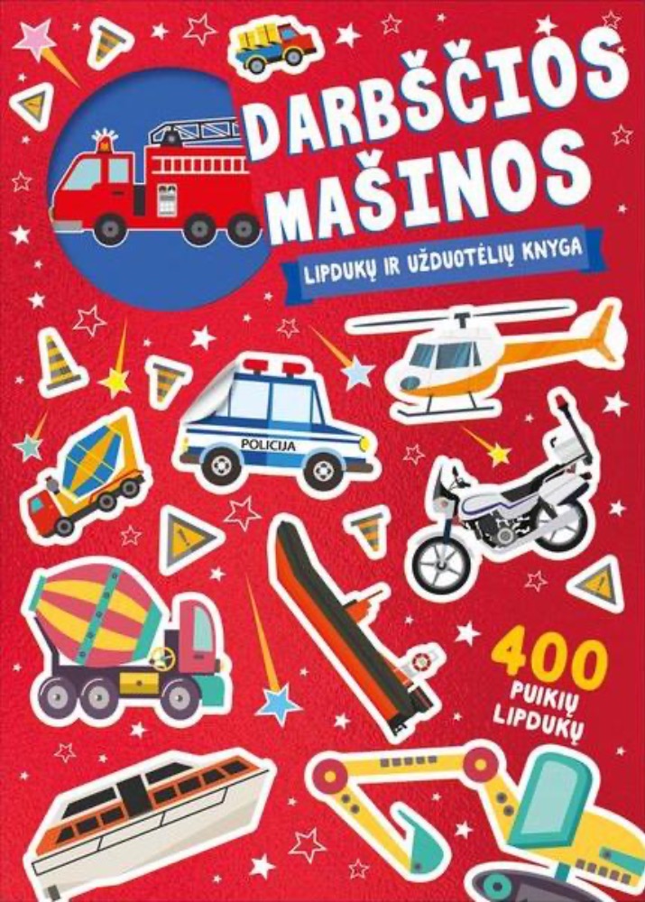 Darbščios mašinos. Lipdukų ir užduotėlių knyga