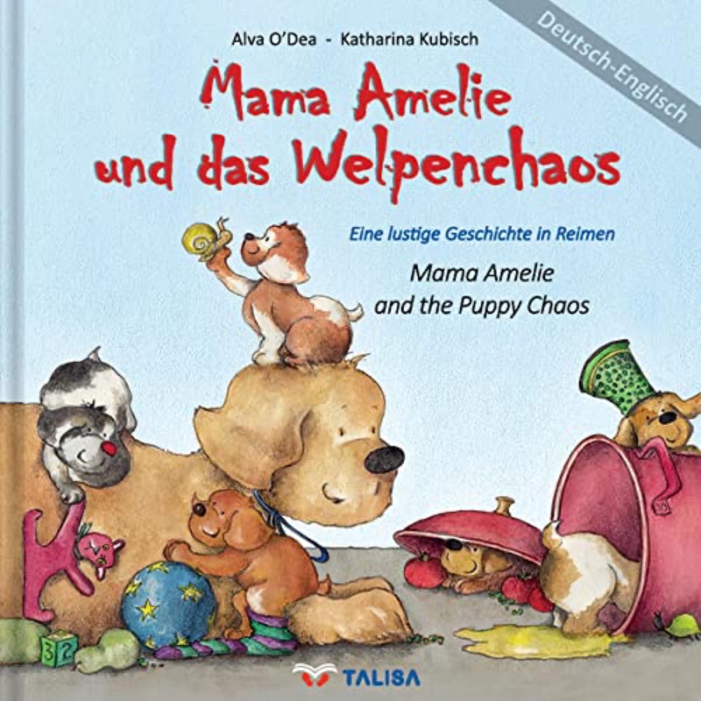 Mama Amelie und das Welpenchaos / Mama Amelie and the Puppy Chaos (Deutsch-English)
