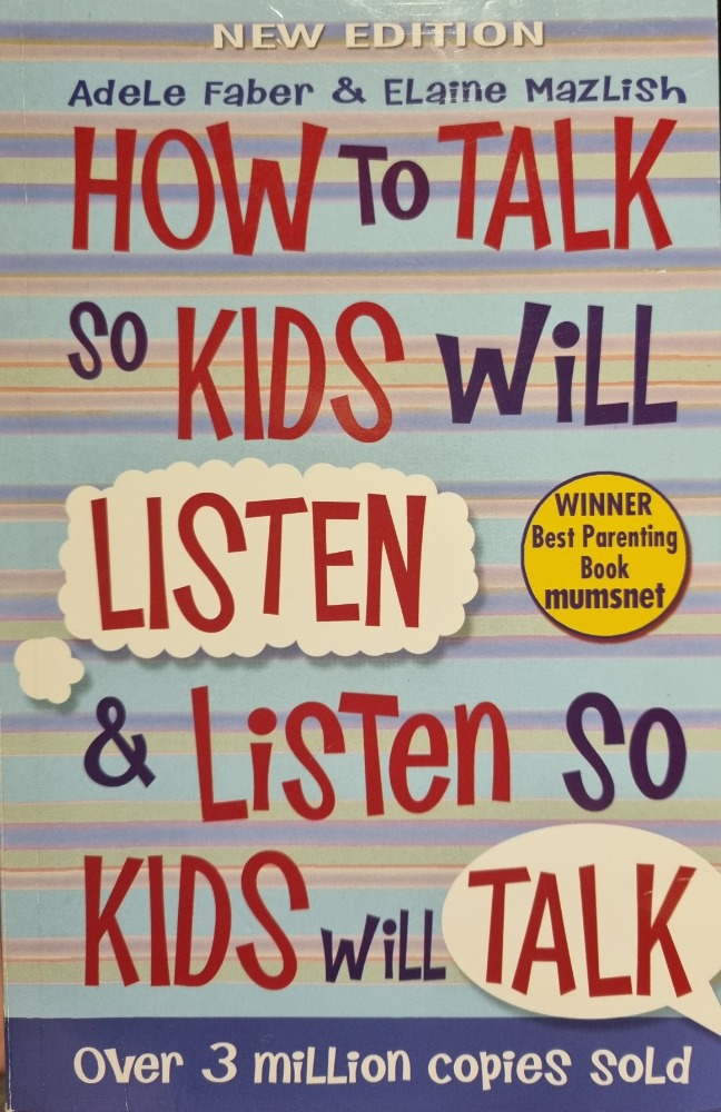 How To Talk So Kids Will Listen & Listen So Kids Will Talk