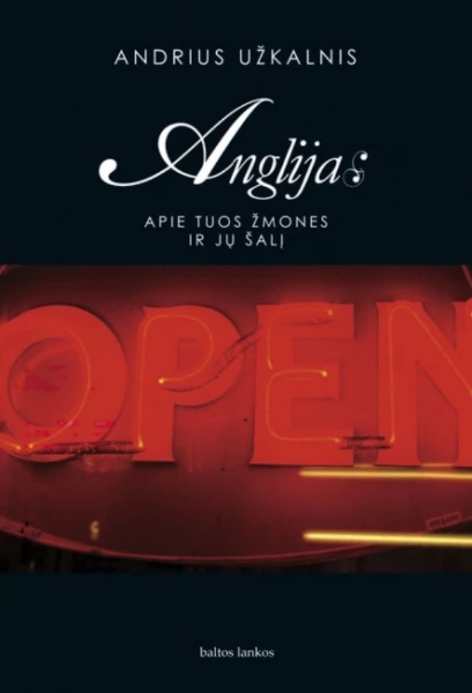 Anglija: apie tuos žmones ir jų šalį