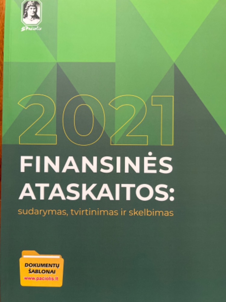 2021 Finansinės Ataskaitos: sudarymas, tvirtinimas ir skelbimas