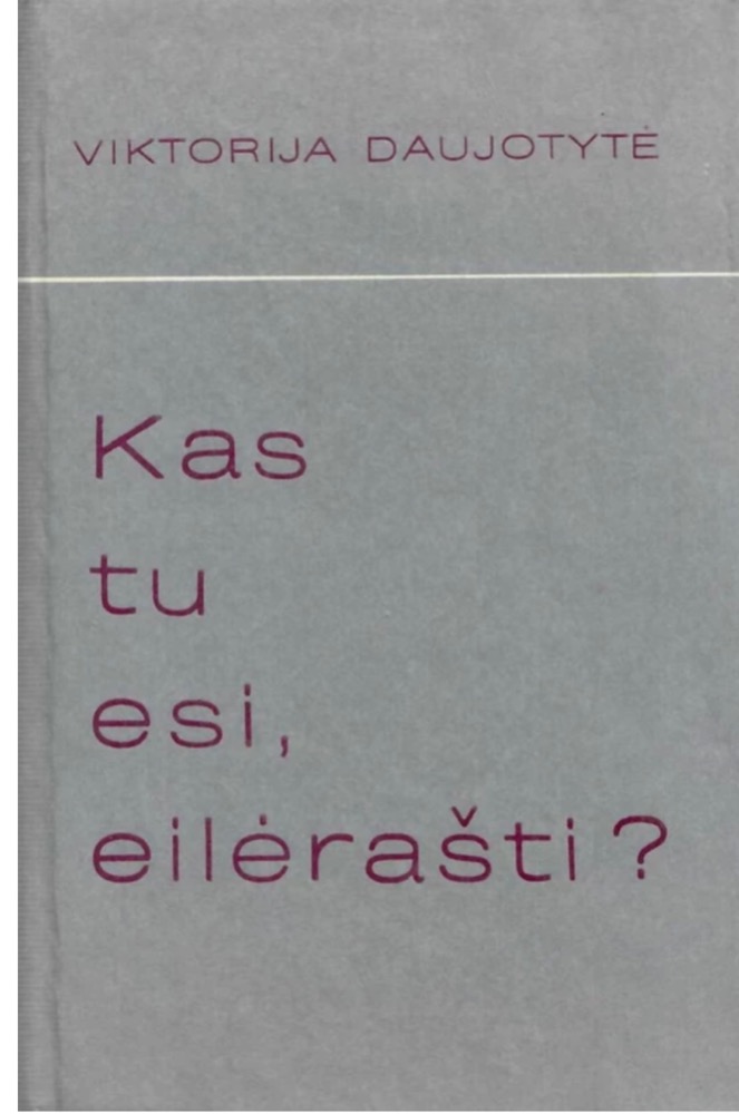 Kas tu esi, eilėrašti?