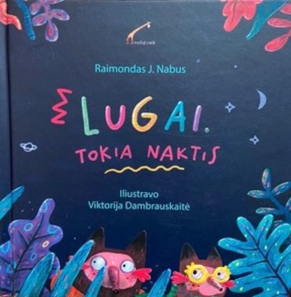 Lugai. Tokia naktis