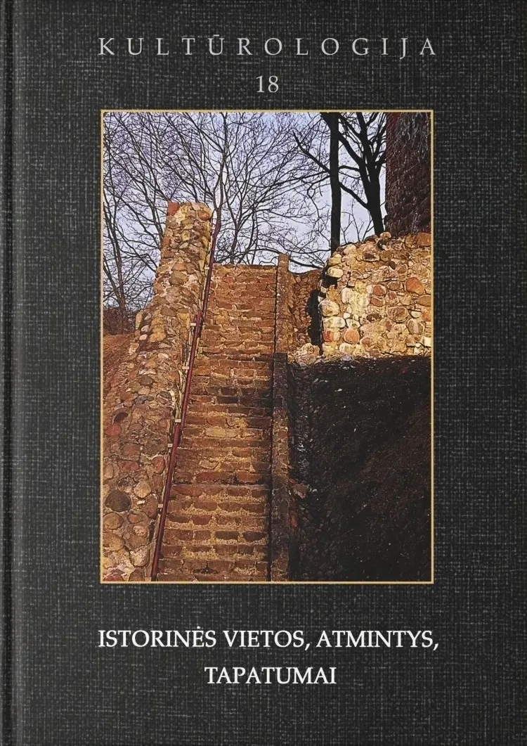 Kultūrologija 18. Istorinės vietos, atmintys, tapatumai