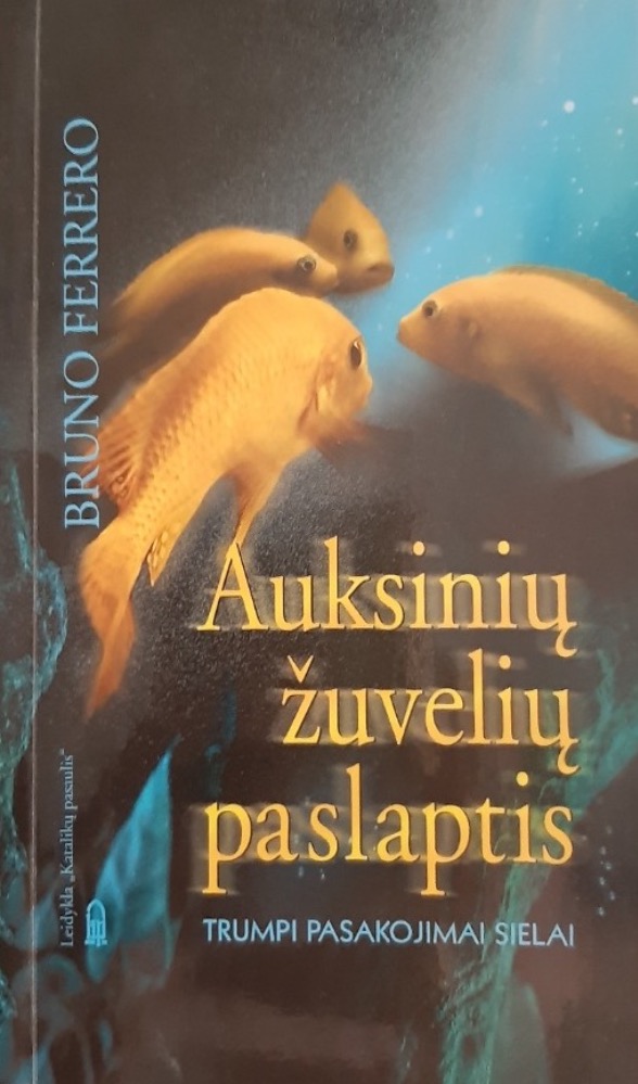 Auksinių žuvelių paslaptis. Trumpi pasakojimai sielai