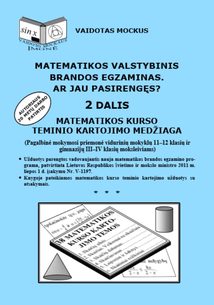 Matematikos valatybinis brandos egzaminas. Ar jau pasirengęs? 2 dalis