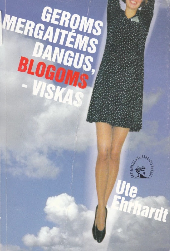 Geroms mergaitėms dangus, blogoms – viskas
