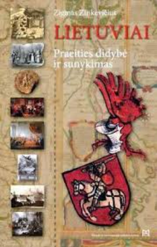 Lietuviai. Praeities didybė ir sunykimas