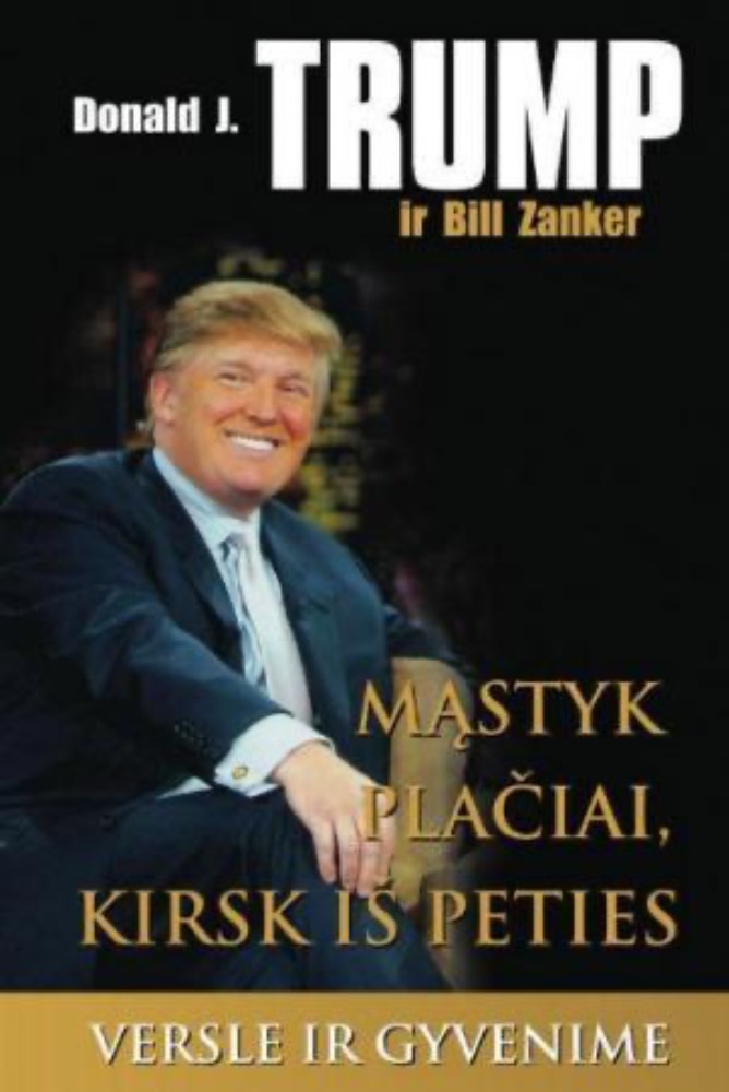 Mąstyk plačiai, kirsk iš peties versle ir gyvenime
