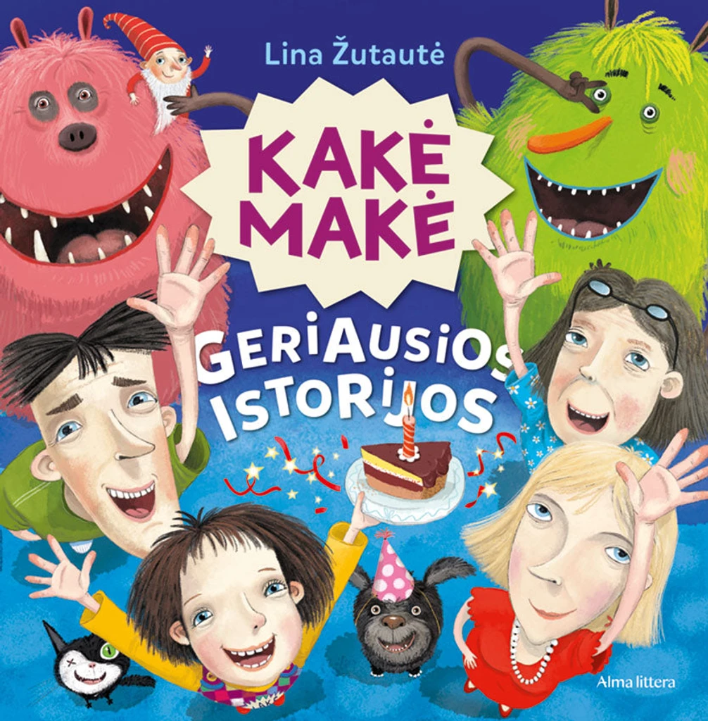 Kakė Makė. Geriausios istorijos
