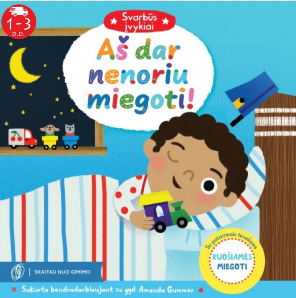 Aš dar nenoriu miegoti