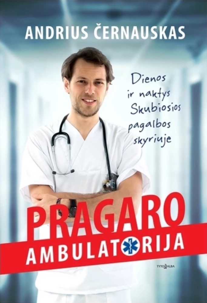 Pragaro ambulatorija. Dienos ir naktys Skubiosios pagalbos skyriuje