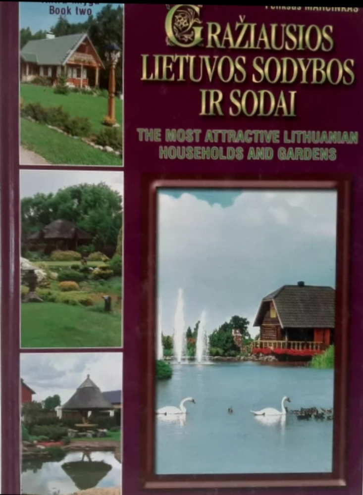 Gražiausios Lietuvos sodybos ir sodai. 2 knyga