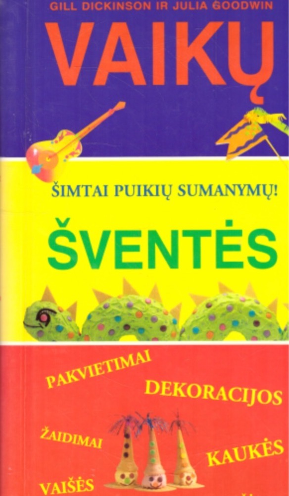 Vaikų šventės: šimtai puikių sumanymų