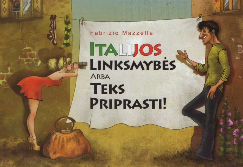 Italijos linksmybės, arba Teks priprasti!