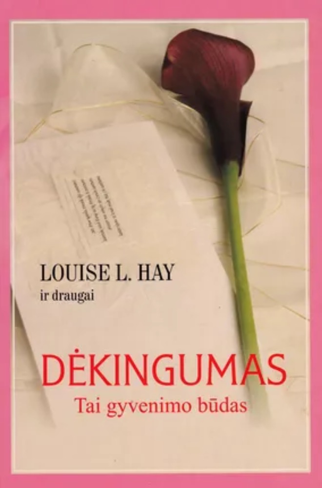 Dėkingumas. Tai gyvenimo būdas