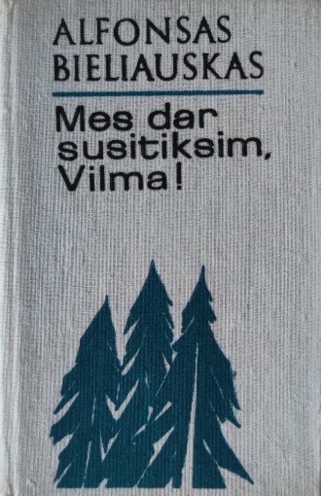 Mes dar susitiksim, Vilma!