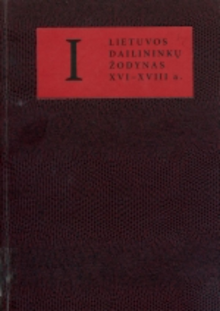 I Lietuvos dailininkų žodynas XVI-XVIII a.