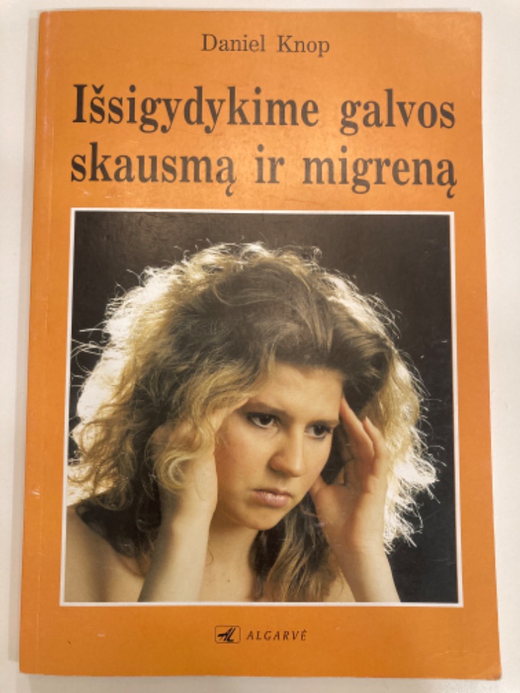 Išsigydykime galvos skausmą ir migreną