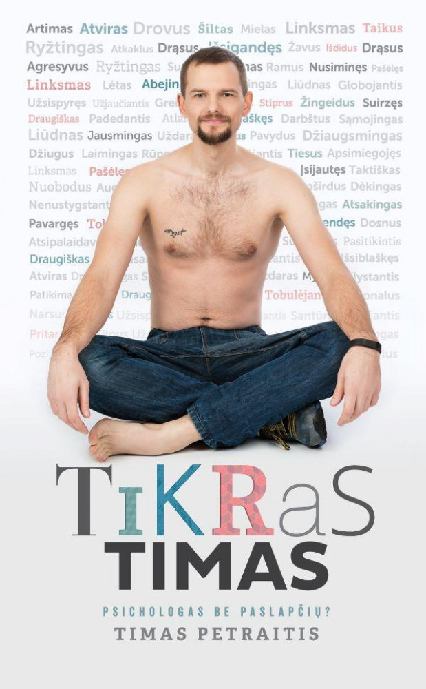 Tikras Timas. Psichologas be paslapčių?