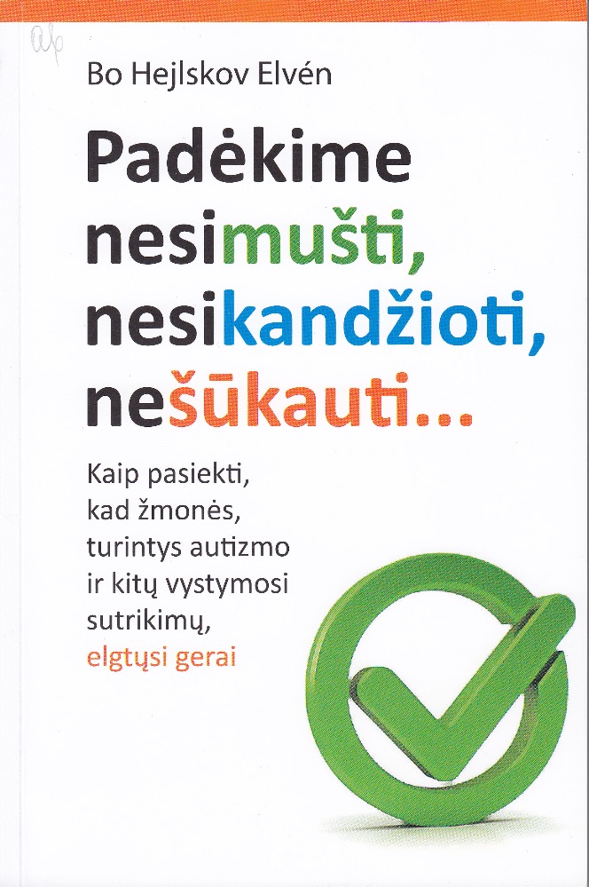Padėkime nesimušti, nesikandžioti, nešūkauti