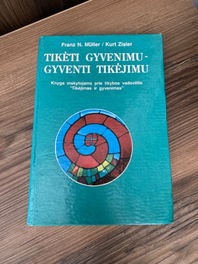 Tikėti gyvenimu - Gyventi tikėjimu 