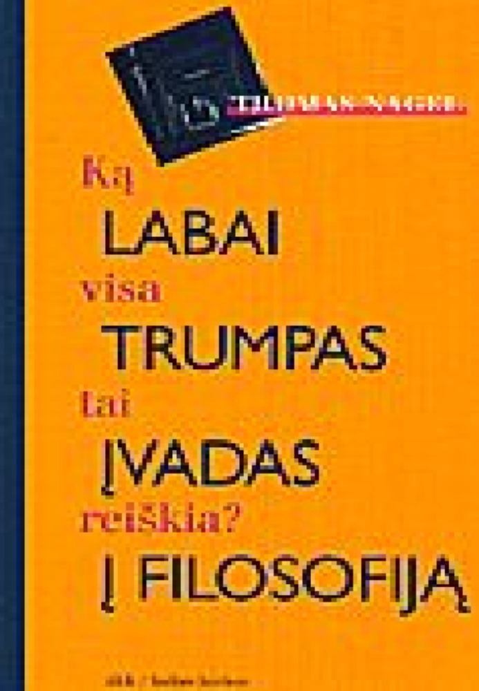 Ką visa tai reiškia? Labai trumpas įvadas į filosofiją