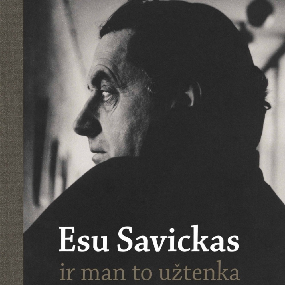 Esu Savickas. Ir man to užtenka