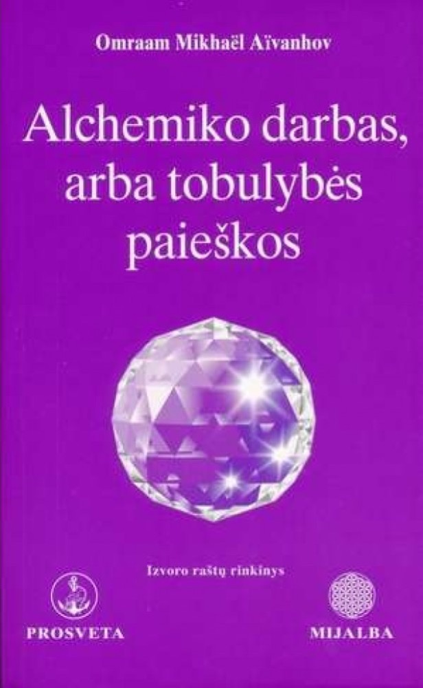 Alchemiko darbas, arba Tobulybės paieškos
