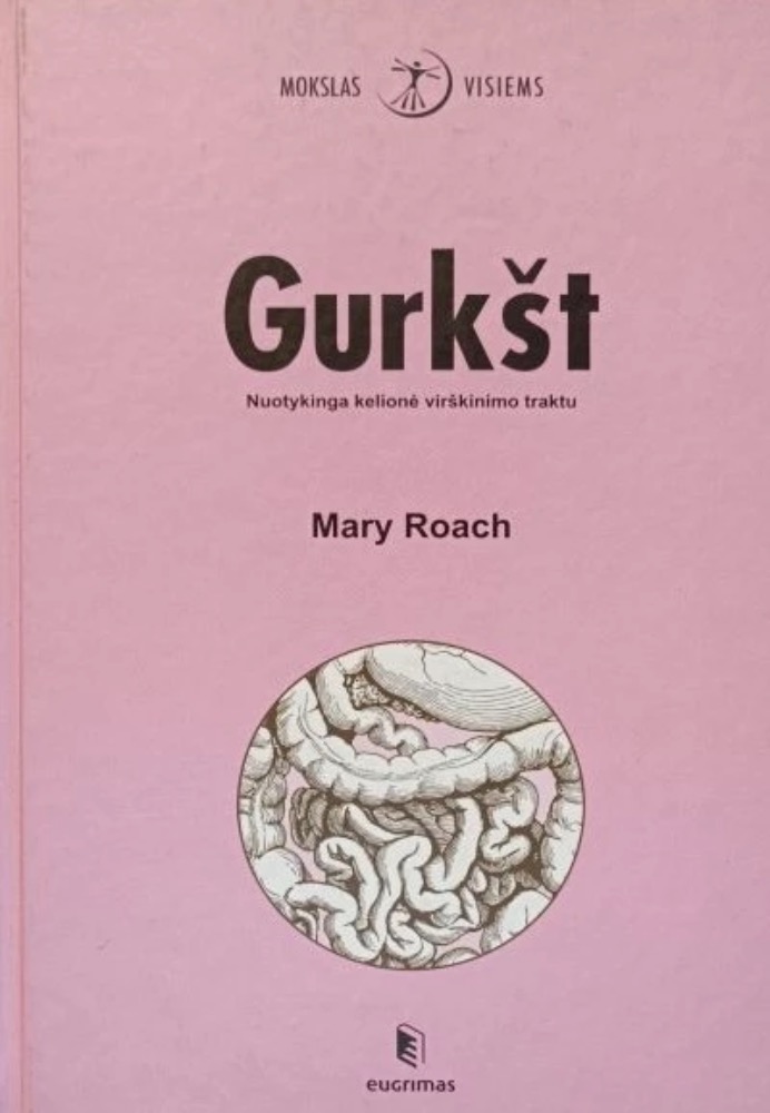 Gurkšt. Nuotykinga kelionė virškinimo traktu
