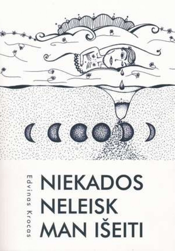 Niekados neleisk man išeiti
