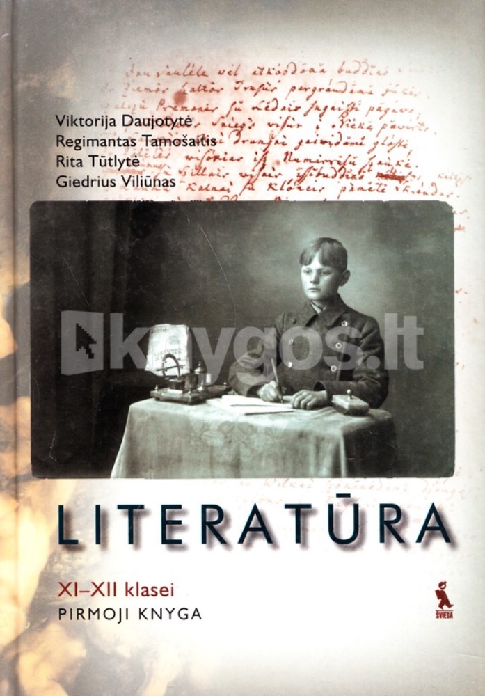 Literatūra. Vadovėlis 11-12 klasei. I knyga