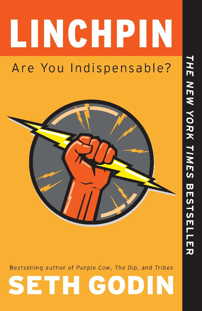 Linchpin: Are You Indispensable? 