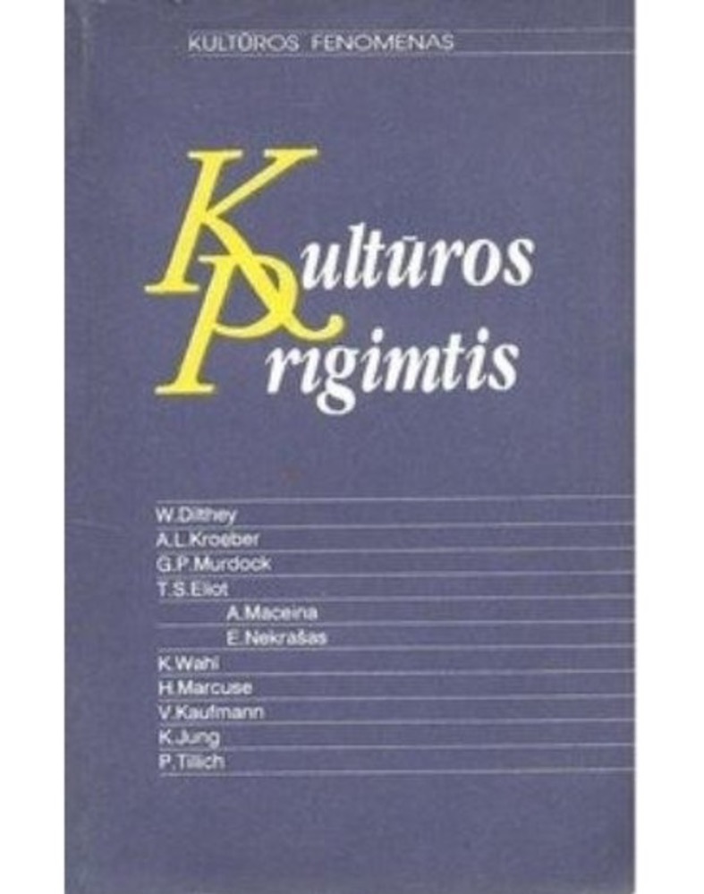 KULTŪROS PRIGIMTIS / KULTŪROS FENOMENAS