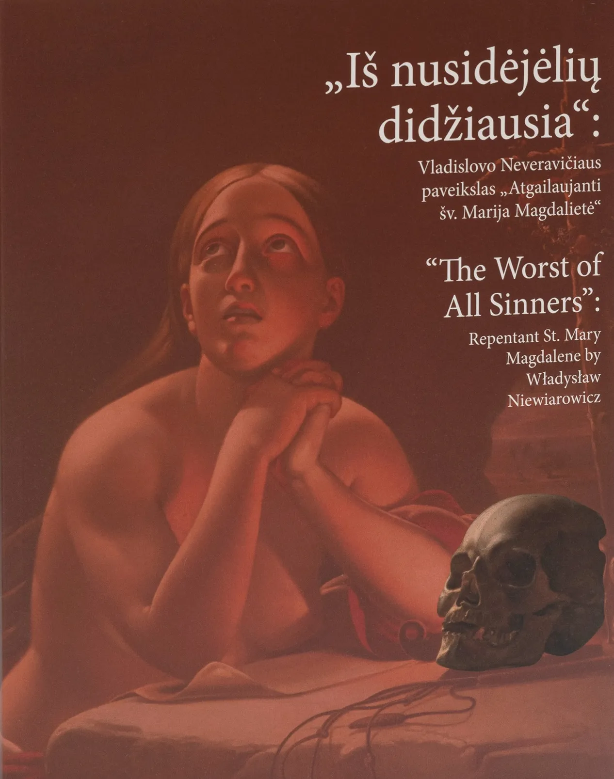 Iš nusidėjėlių didžiausia: V. Neveravičiaus paveikslas „Atgailaujanti šv. Marija Magdalietė“