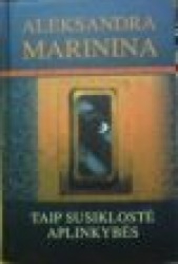 Taip susiklostė aplinkybės